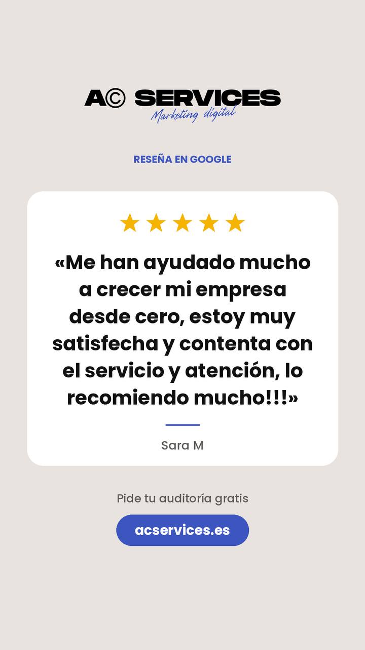 Reseña en Google de Sara M, cinco estrellas: «Me han ayudado mucho a crecer mi empresa desde cero, estoy muy satisfecha y contenta con el servicio y atención, lo recomiendo mucho!!!»